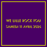 Billet We Lille Rock You pour le samedi 11 avril 2026