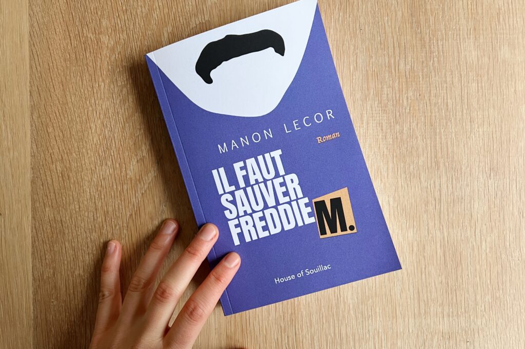 Le livre "I faut sauver Freddie M." de Manon Lecor